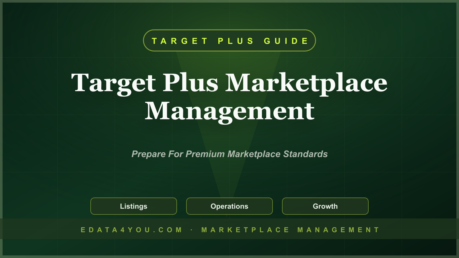 Target Plus Marketplace Management Guide: How to Prepare and Manage Seller Operations