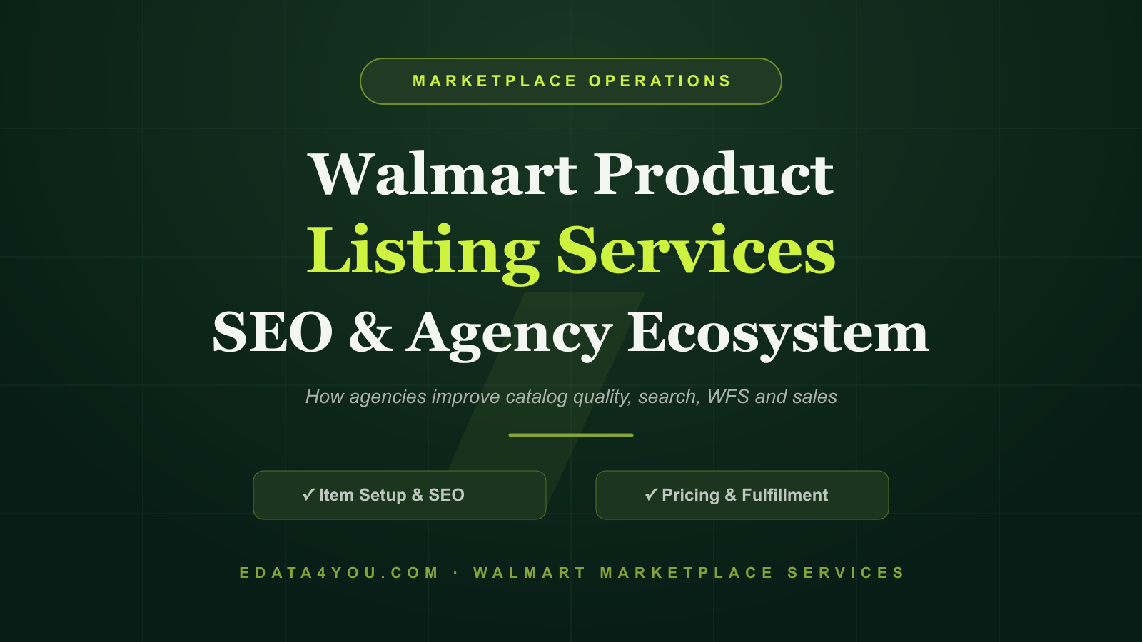 Walmart Product Listing Services: Operational Mechanisms, SEO Optimization, and Agency Ecosystems